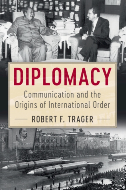 Diplomacy : Communication and the Origins of International Order, Paperback / softback Book