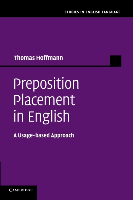 Preposition Placement in English : A Usage-based Approach, Paperback / softback Book