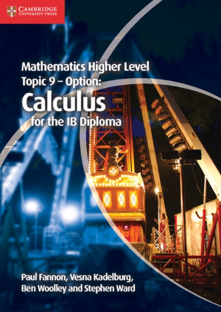 Mathematics Higher Level for the IB Diploma Option Topic 9 Calculus, Paperback / softback Book