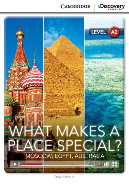 What Makes a Place Special? Moscow, Egypt, Australia Low Intermediate Book with Online Access, Mixed media product Book