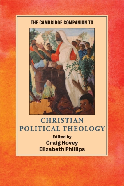 The Cambridge Companion to Christian Political Theology, Paperback / softback Book