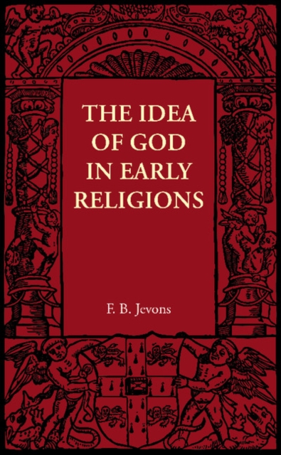 The Idea of God in Early Religions, Paperback / softback Book