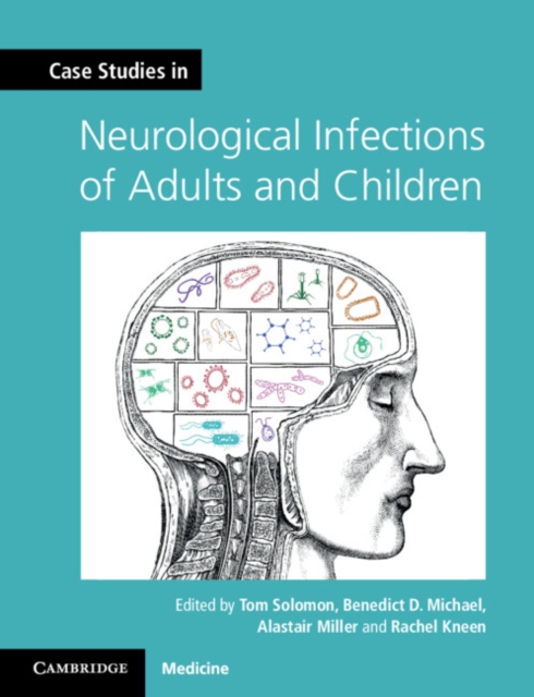 Case Studies in Neurological Infections of Adults and Children, Paperback / softback Book