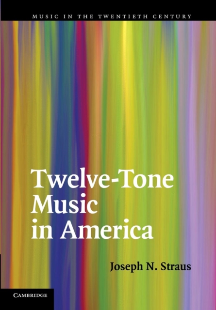 Twelve-Tone Music in America, Paperback / softback Book