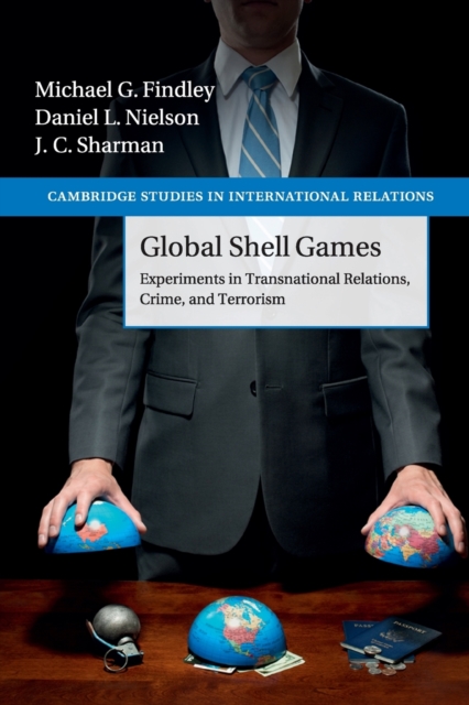 Global Shell Games : Experiments in Transnational Relations, Crime, and Terrorism, Paperback / softback Book