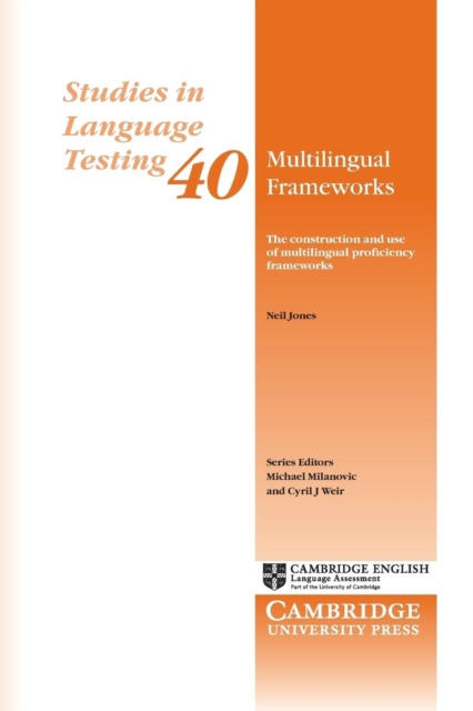 Multilingual Frameworks : The Construction and Use of Multilingual Proficiency Frameworks, Paperback / softback Book