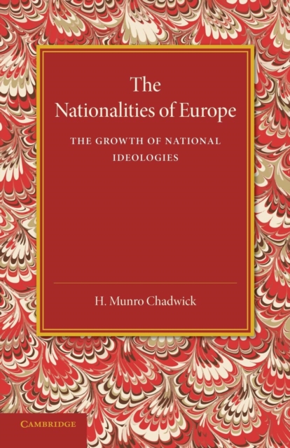 The Nationalities of Europe and the Growth of National Ideologies, Paperback / softback Book