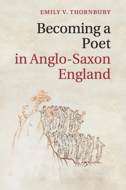 Becoming a Poet in Anglo-Saxon England, Paperback / softback Book