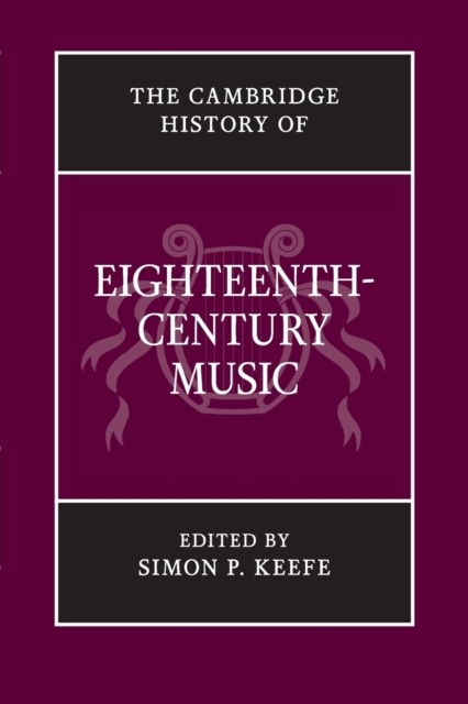 The Cambridge History of Eighteenth-Century Music, Paperback / softback Book
