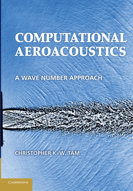 Computational Aeroacoustics : A Wave Number Approach, Paperback / softback Book