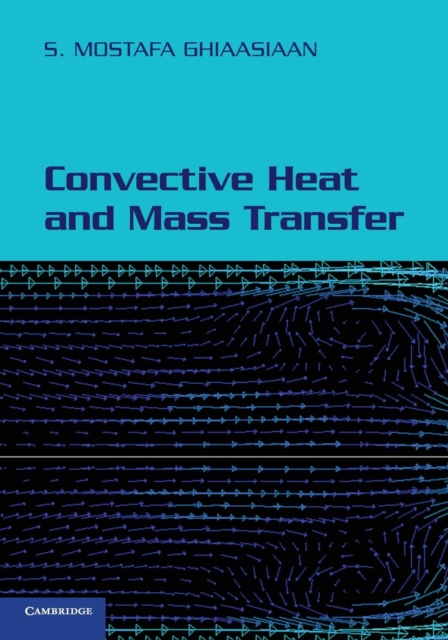 Convective Heat and Mass Transfer, Paperback Book