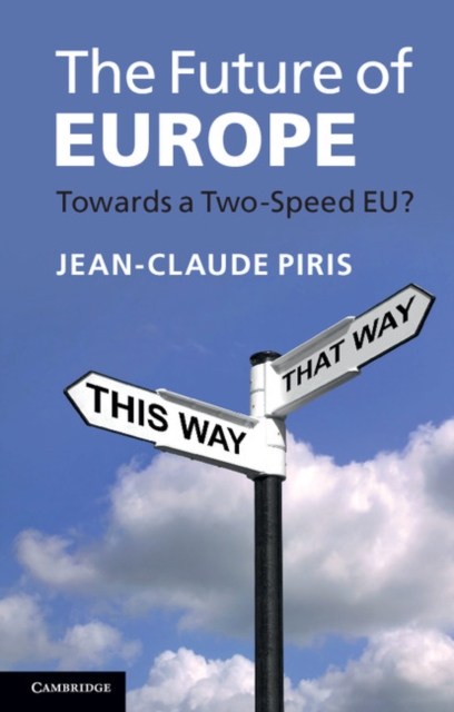 The Future of Europe : Towards a Two-Speed EU?, Paperback / softback Book