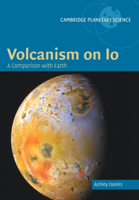 Volcanism on Io : A Comparison with Earth, Paperback / softback Book