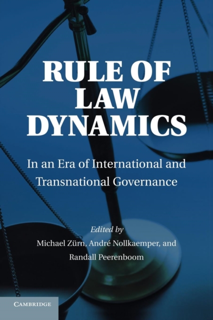 Rule of Law Dynamics : In an Era of International and Transnational Governance, Paperback / softback Book