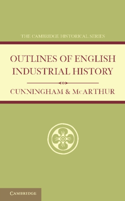 Outlines of English Industrial History, Paperback / softback Book