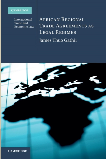 African Regional Trade Agreements as Legal Regimes, Paperback / softback Book