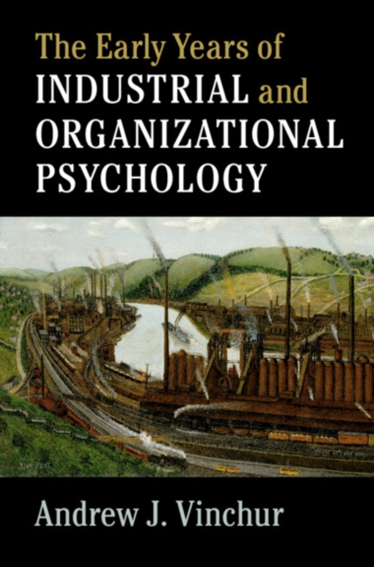 The Early Years of Industrial and Organizational Psychology, Paperback / softback Book