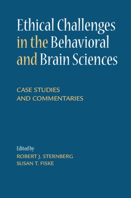 Ethical Challenges in the Behavioral and Brain Sciences : Case Studies and Commentaries, Paperback / softback Book