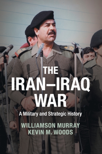 The Iran-Iraq War : A Military and Strategic History, Paperback / softback Book