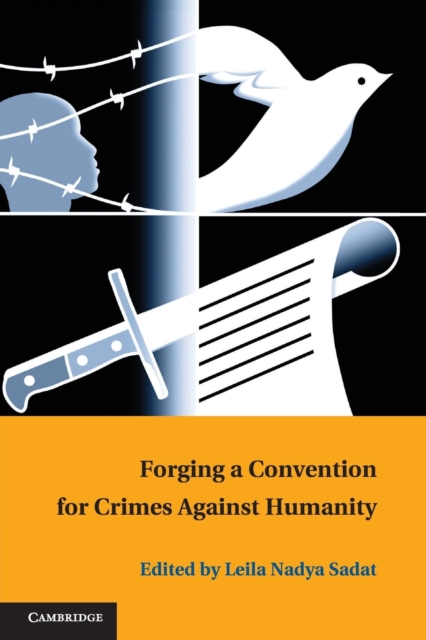 Forging a Convention for Crimes against Humanity, Paperback / softback Book