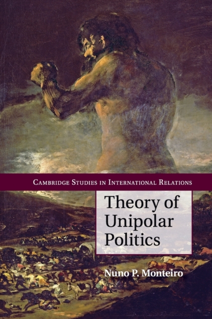 Theory of Unipolar Politics, Paperback / softback Book