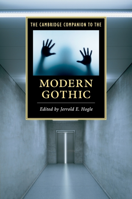 The Cambridge Companion to the Modern Gothic, Paperback / softback Book