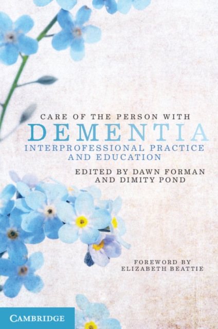 Care of the Person with Dementia : Interprofessional Practice and Education, Paperback / softback Book