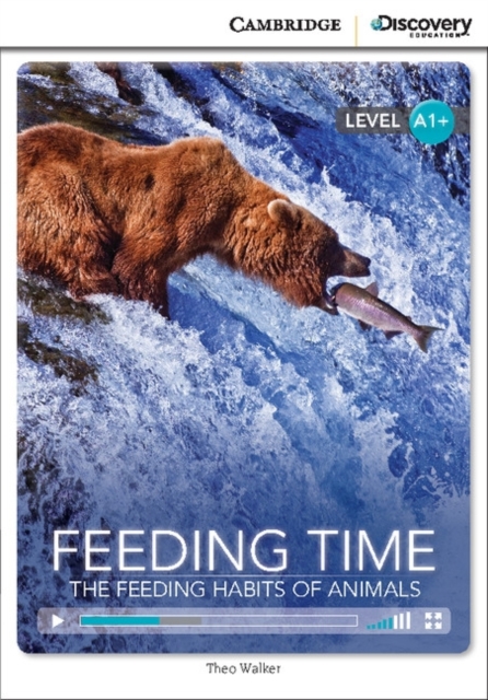Feeding Time: The Feeding Habits of Animals High Beginning Book with Online Access, Mixed media product Book