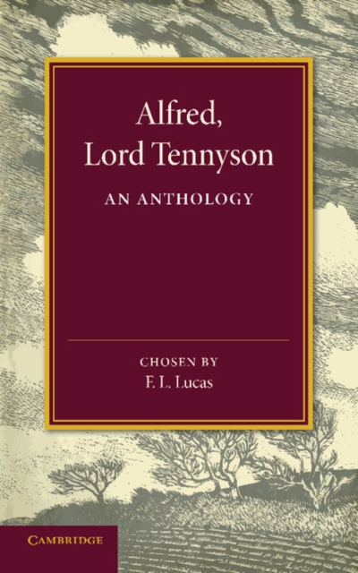 Alfred, Lord Tennyson : An Anthology, Paperback / softback Book