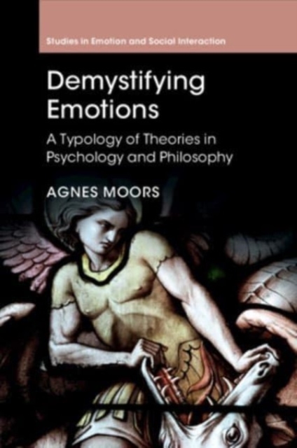 Demystifying Emotions : A Typology of Theories in Psychology and Philosophy, Paperback / softback Book