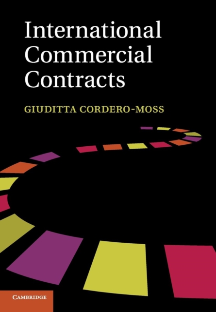 International Commercial Contracts : Applicable Sources and Enforceability, Paperback / softback Book