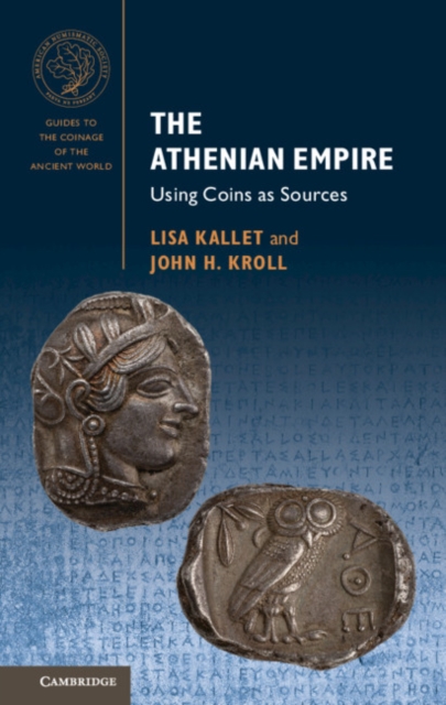 The Athenian Empire : Using Coins as Sources, Paperback / softback Book
