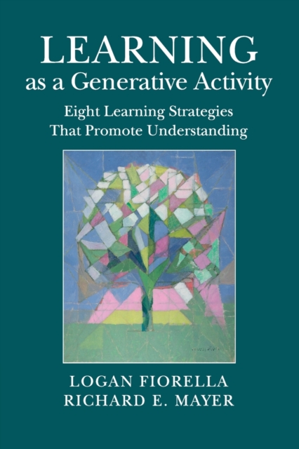 Learning as a Generative Activity : Eight Learning Strategies that Promote Understanding, Paperback / softback Book