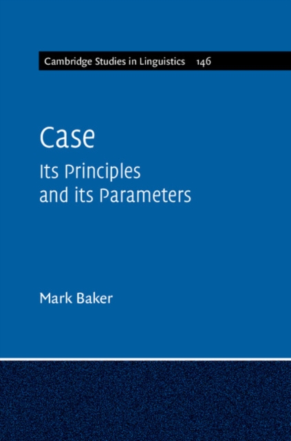 Case : Its Principles and its Parameters, Paperback / softback Book