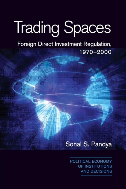 Trading Spaces : Foreign Direct Investment Regulation, 1970-2000, Paperback / softback Book