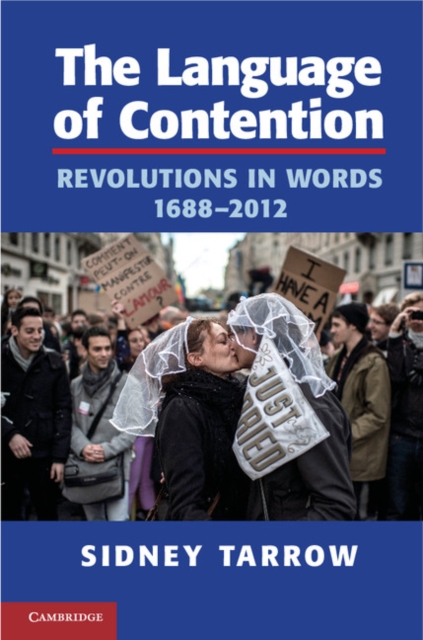 The Language of Contention : Revolutions in Words, 1688-2012, Paperback / softback Book