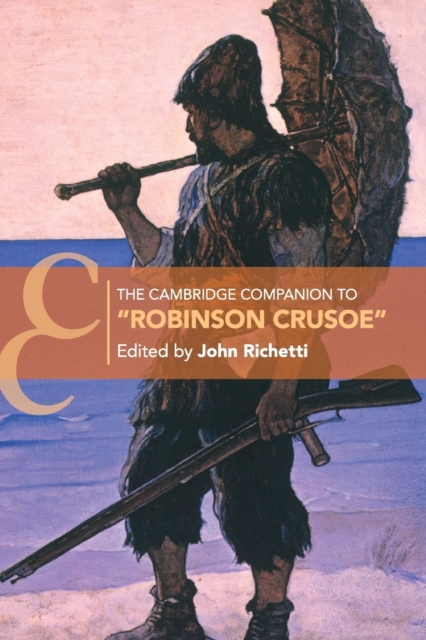 The Cambridge Companion to ‘Robinson Crusoe', Paperback / softback Book
