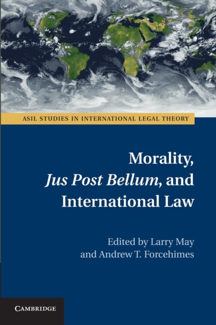 Morality, Jus Post Bellum, and International Law, Paperback / softback Book