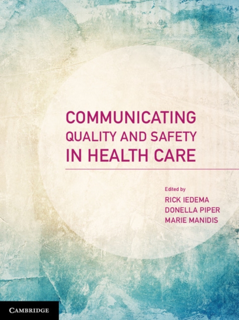 Communicating Quality and Safety in Health Care, Paperback / softback Book