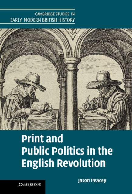 Print and Public Politics in the English Revolution, EPUB eBook