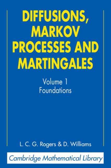 Diffusions, Markov Processes, and Martingales: Volume 1, Foundations, EPUB eBook