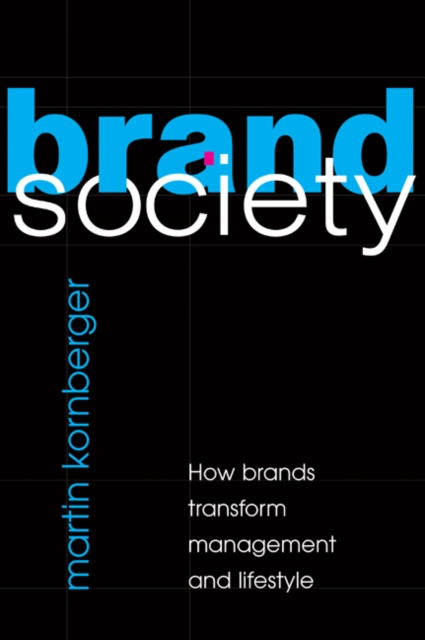 Brand Society : How Brands Transform Management and Lifestyle, EPUB eBook