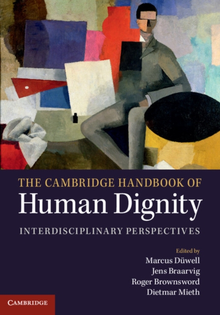 The Cambridge Handbook of Human Dignity : Interdisciplinary Perspectives, PDF eBook