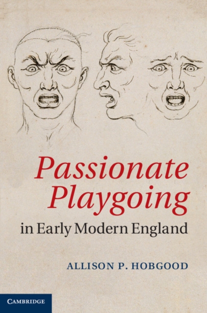 Passionate Playgoing in Early Modern England, PDF eBook