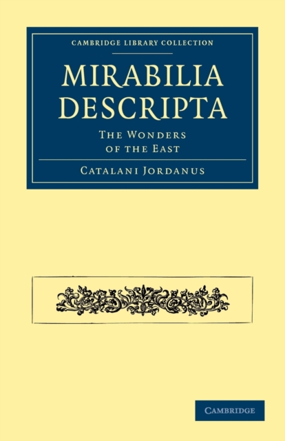 Mirabilia Descripta : The Wonders of the East, Paperback / softback Book