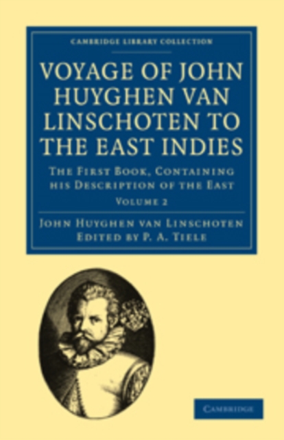 Voyage of John Huyghen van Linschoten to the East Indies : The First Book, Containing his Description of the East, Paperback / softback Book