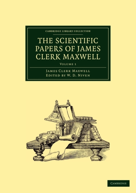 The Scientific Papers of James Clerk Maxwell, Paperback / softback Book