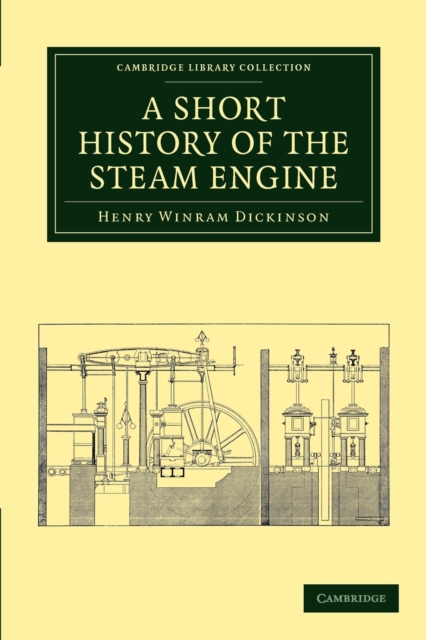 A Short History of the Steam Engine, Paperback / softback Book