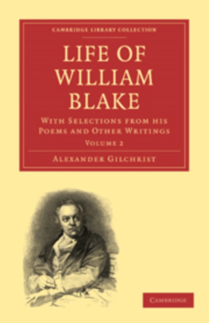 Life of William Blake : With Selections from his Poems and Other Writings, Paperback / softback Book