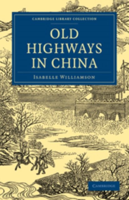 Old Highways in China, Paperback / softback Book